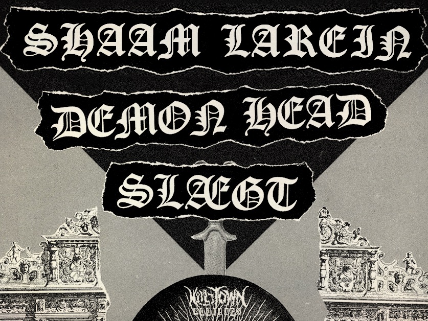 Shaam Larein + Demon Head + Slægt