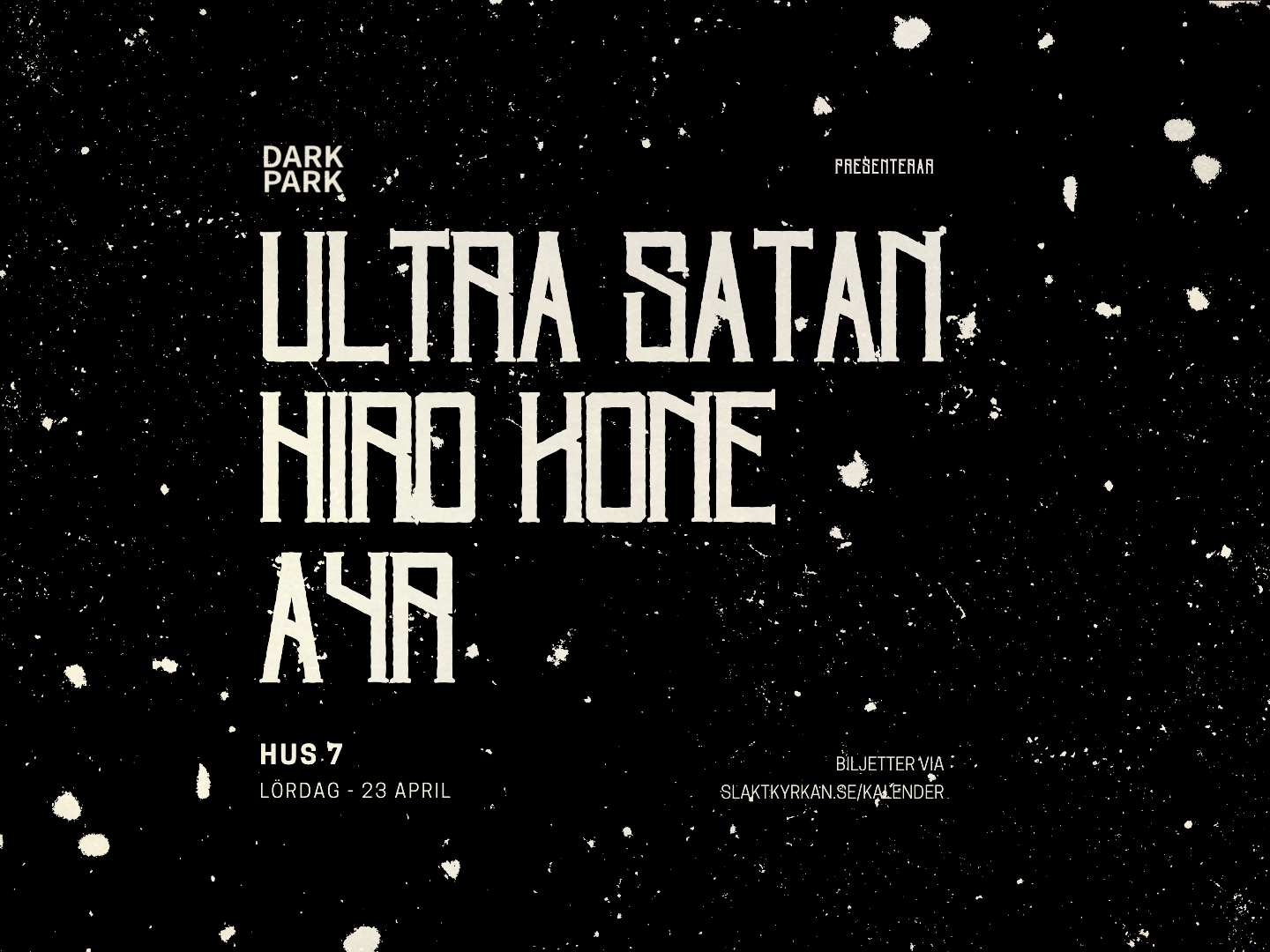 DARK PARK: Ultra Satan, Hiro Kone & A4R
